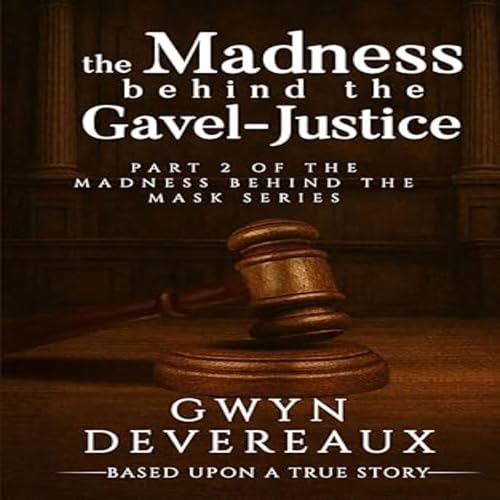 Cover of The Madness Behind the Gavel