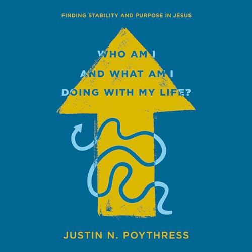 Cover of Who Am I and What Am I Doing with My Life?