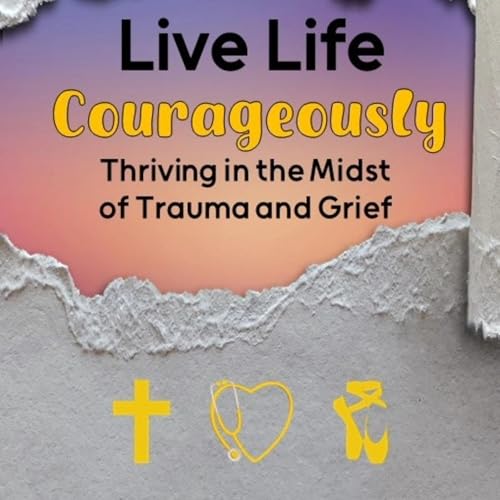 Cover of Live Life Courageously
