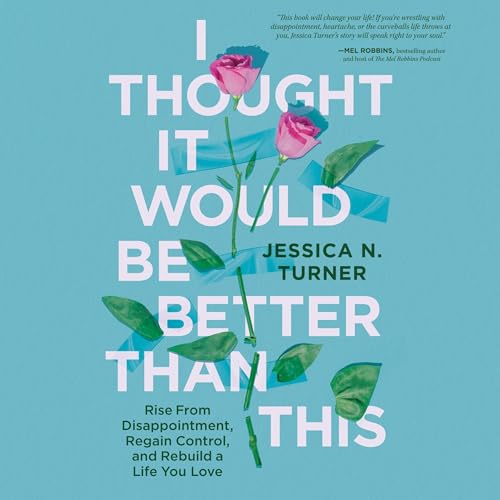 Cover of I Thought It Would Be Better Than This