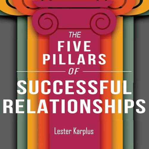 Cover of The Five Pillars of Successful Relationships