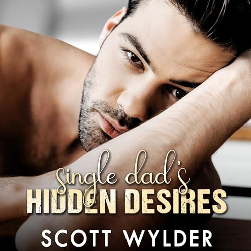 Cover of Single Dad's Hidden Desires