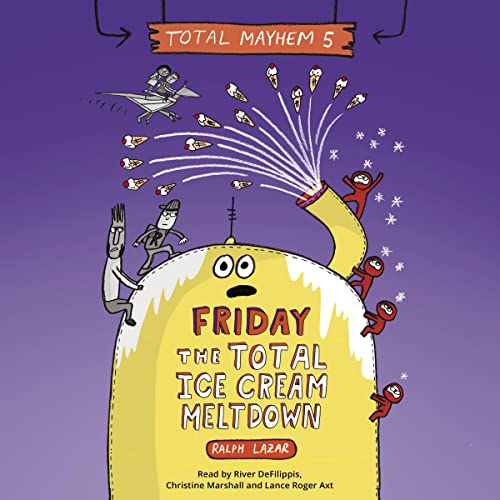 Cover of Friday: The Total Ice Cream Meltdown