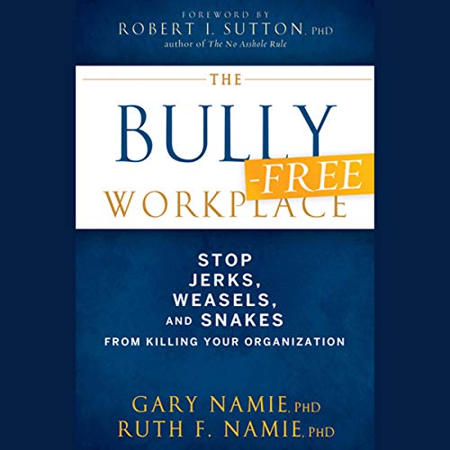 Cover of The Bully-Free Workplace