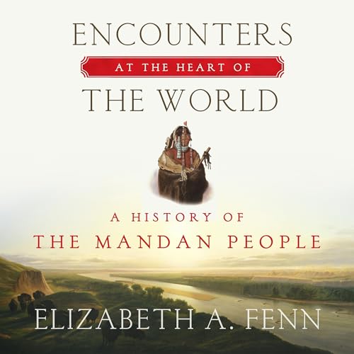Cover of Encounters at the Heart of the World