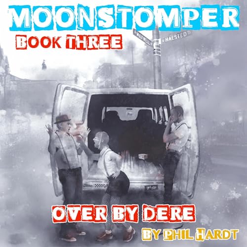 Cover of Moonstomper Book 3: Over by Dere