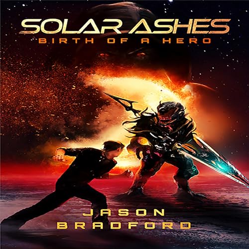 Cover of Solar Ashes: Birth of a Hero