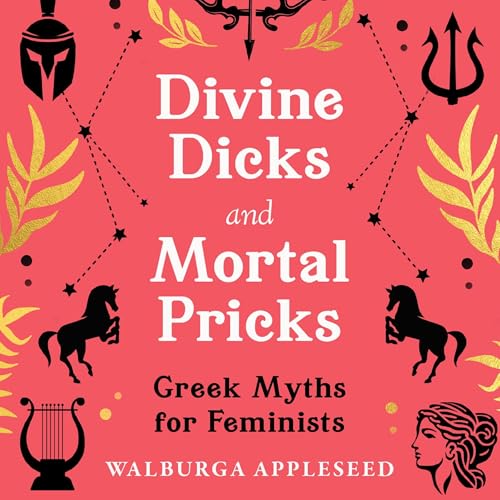 Cover of Divine Dicks and Mortal Pricks