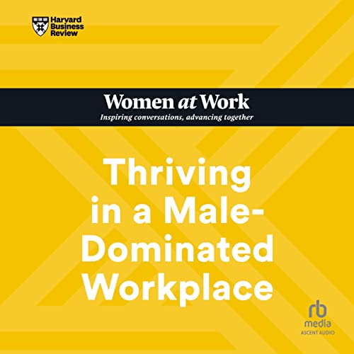 Cover of Thriving in a Male-Dominated Workplace