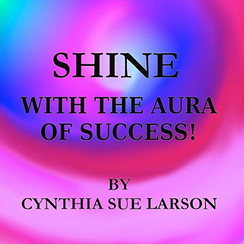 Cover of Shine with the Aura of Success