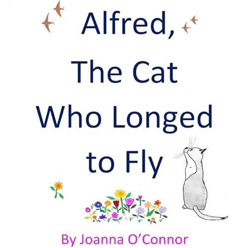 Cover of Alfred, the Cat Who Longed to Fly