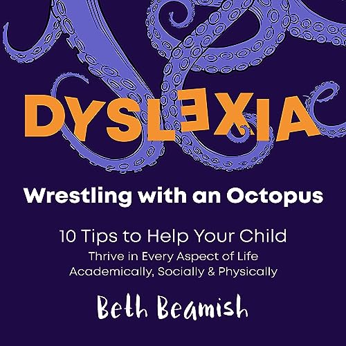 Cover of Dyslexia: Wrestling with an Octopus