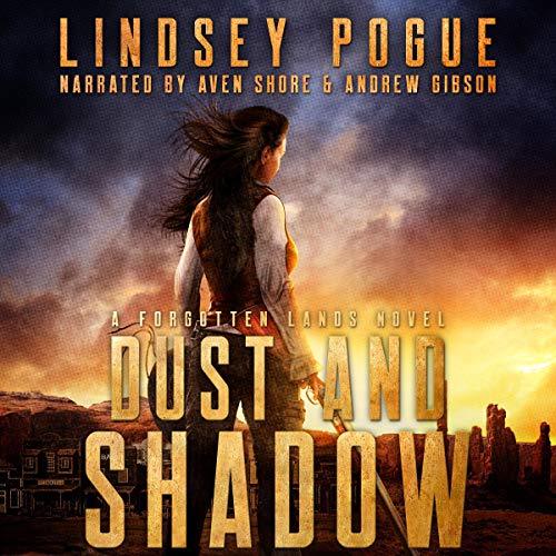 Cover of Dust and Shadow: A Forgotten Lands Novel
