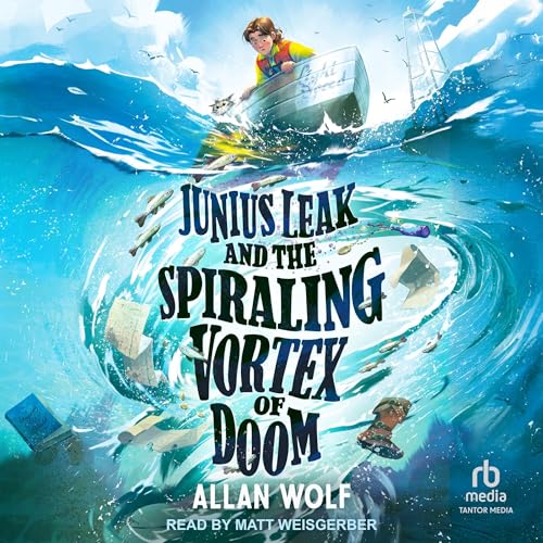 Cover of Junius Leak and the Spiraling Vortex of Doom
