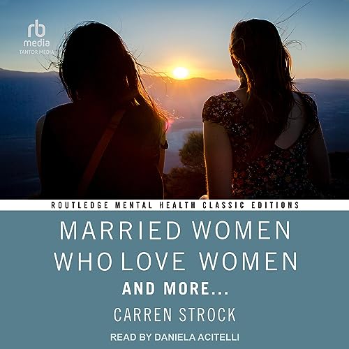 Cover of Married Women Who Love Women