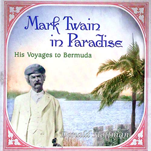 Cover of Mark Twain in Paradise (His Voyages to Bermuda)