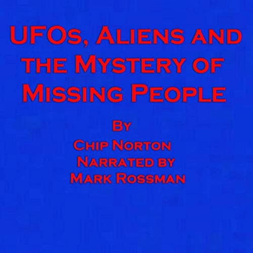 Cover of UFOs, Aliens and the Mystery of Missing People