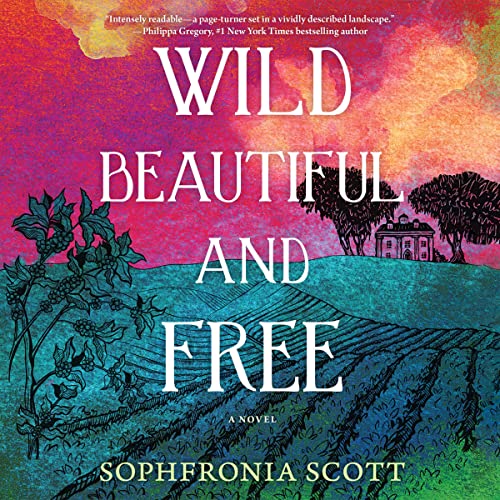 Cover of Wild, Beautiful, and Free