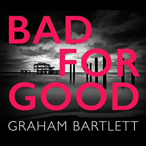 Cover of Bad for Good