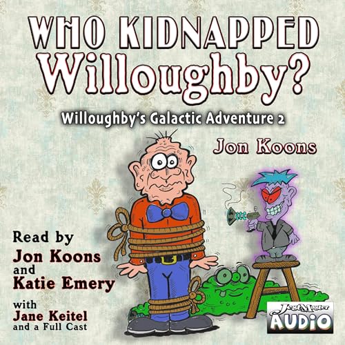 Cover of Who Kidnapped Willoughby?
