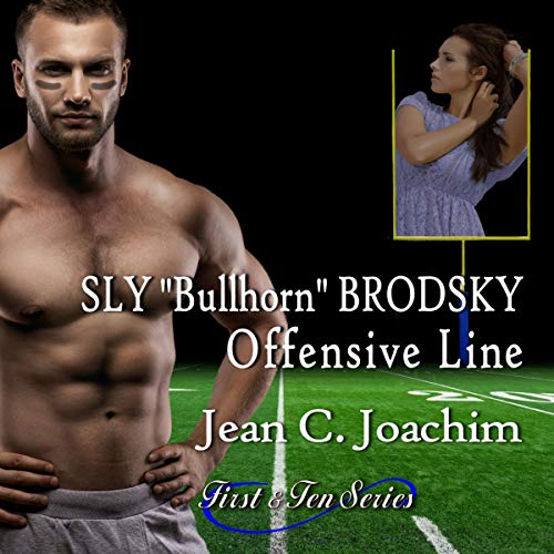 Cover of Sly "Bullhorn" Brodsky, Offensive Line