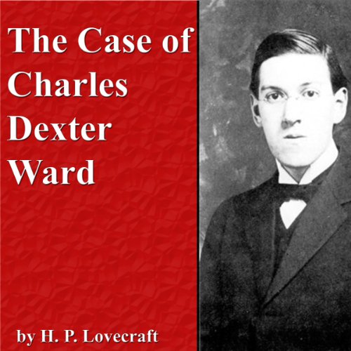 Cover of The Case of Charles Dexter Ward