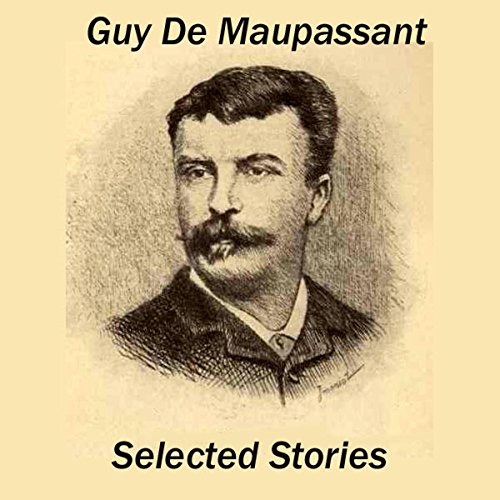 Cover of Guy de Maupassant: Selected Stories