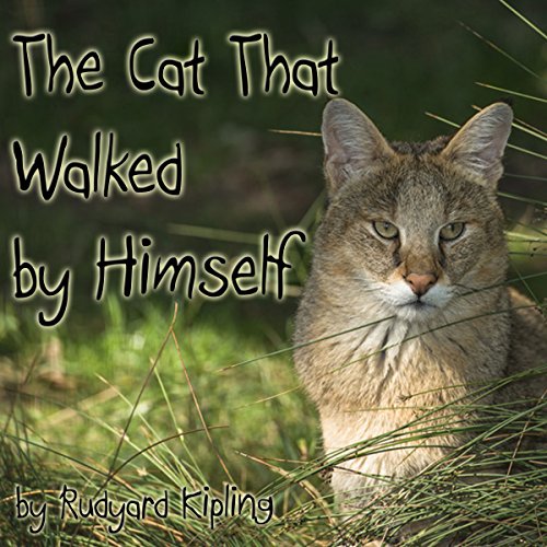 Cover of The Cat That Walked by Himself (Dramatized)