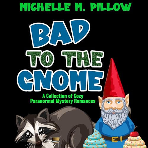 Cover of Bad to the Gnome