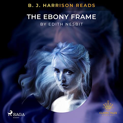 Cover of B. J. Harrison Reads The Ebony Frame