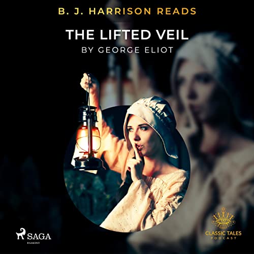 Cover of B. J. Harrison Reads The Lifted Veil