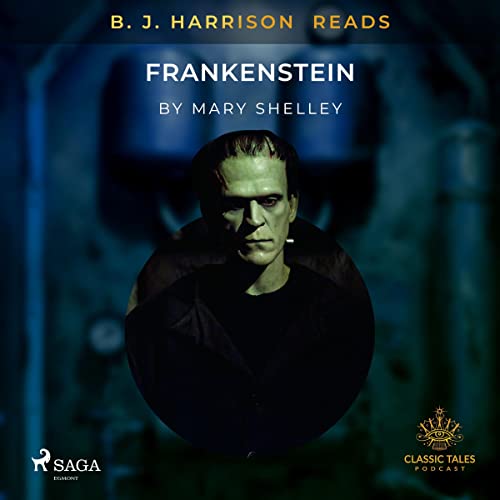 Cover of B. J. Harrison Reads Frankenstein