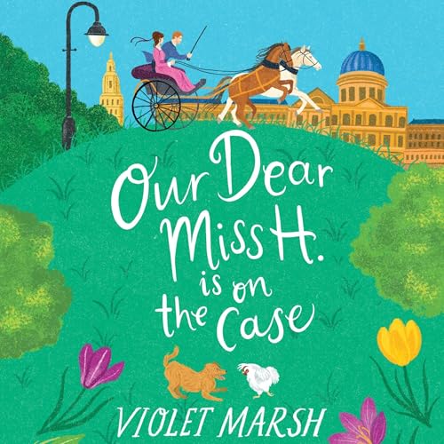 Cover of Our Dear Miss H. Is on the Case