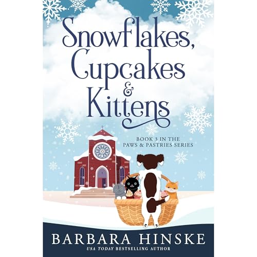 Cover of Snowflakes, Cupcakes & Kittens