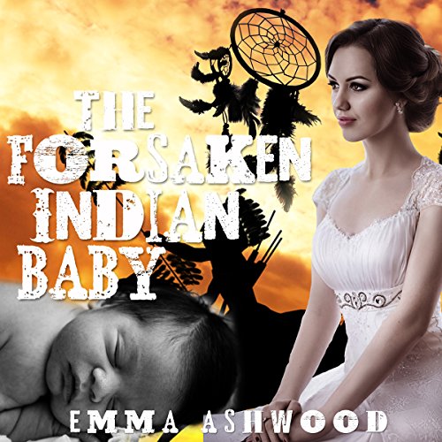Cover of Mail Order Bride: The Forsaken Indian Baby