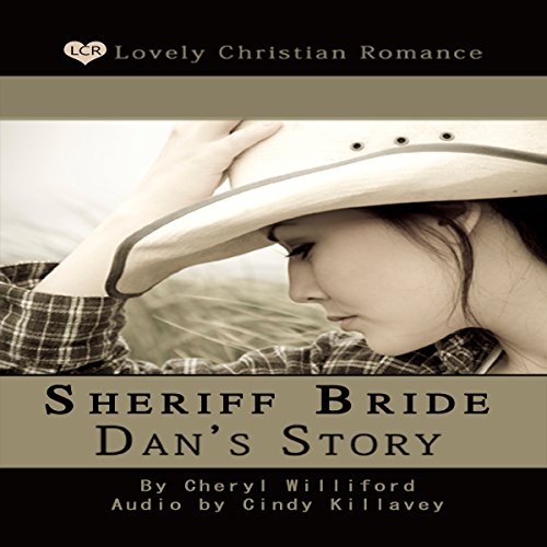 Cover of Sheriff Bride Dan's Story