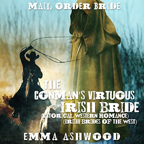 Cover of Mail Order Bride: The Conman's Virtuous Irish Bride
