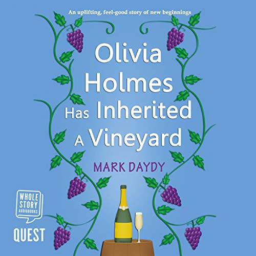 Cover of Olivia Holmes has Inherited a Vineyard