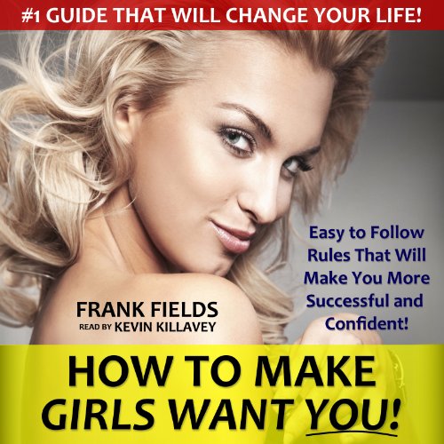 Cover of How to Make Girls Want You!
