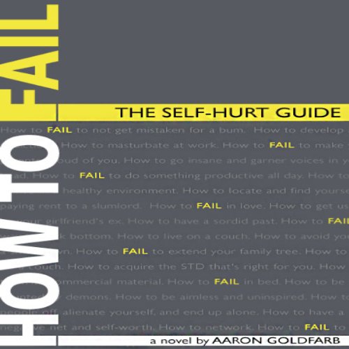 Cover of How to Fail: The Self-Hurt Guide