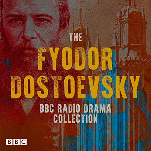 Cover of The Fyodor Dostoevsky BBC Radio Drama Collection