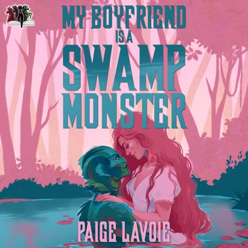 Cover of My Boyfriend Is a Swamp Monster