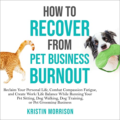 Cover of How to Recover from Pet Business Burnout