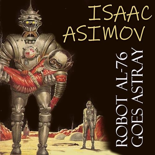 Cover of Robot AL-76 Goes Astray