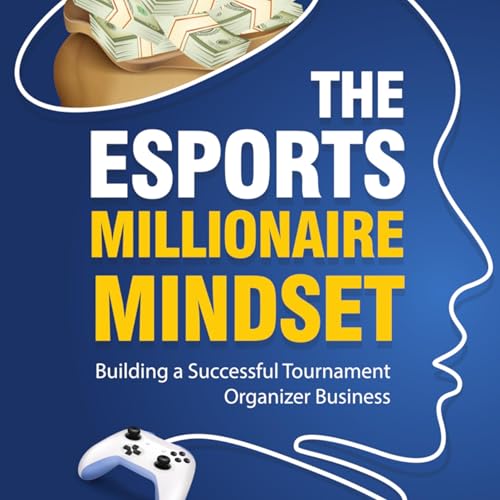 Cover of The eSports Millionaire Mindset