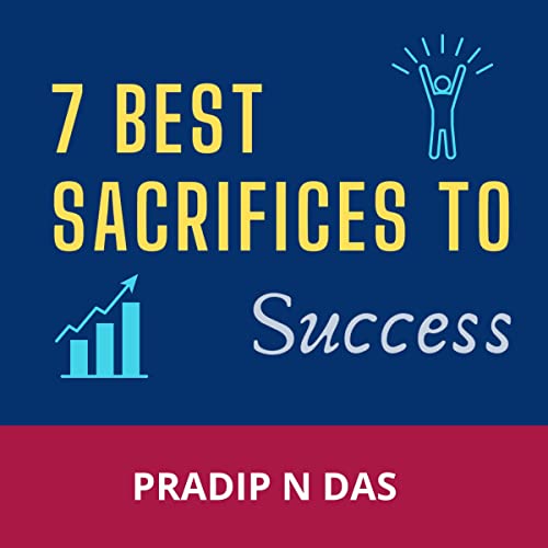 Cover of 7 Best Sacrifices to Success