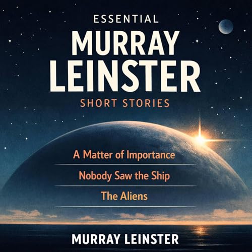 Cover of Essential Murray Leinster Short Stories