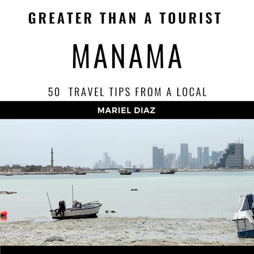 Cover of Greater Than a Tourist - Manama Bahrain