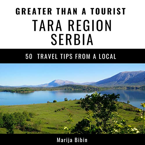 Cover of Greater Than a Tourist: Tara Region, Serbia