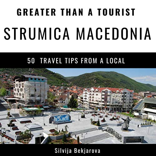 Cover of Greater Than a Tourist: Strumica, Macedonia